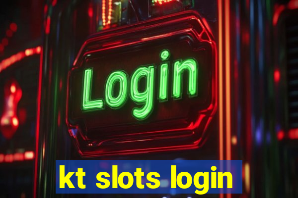 kt slots login